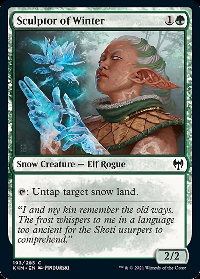 Sculptor of Winter {1}{G}

Snow Creature — Elf Rogue 2/2

{T}: Untap target snow land.