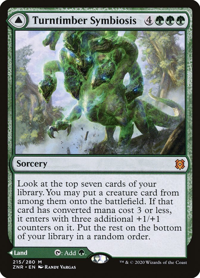 Turntimber Symbiosis {4}{G}{G}{G}
Sorcery
Look at the top seven cards of your library. You may put a creature card from among them onto the battlefield. If that card has converted mana cost 3 or less, it enters with three additional +1/+1 counters on it. Put the rest on the bottom of your library in a random order.