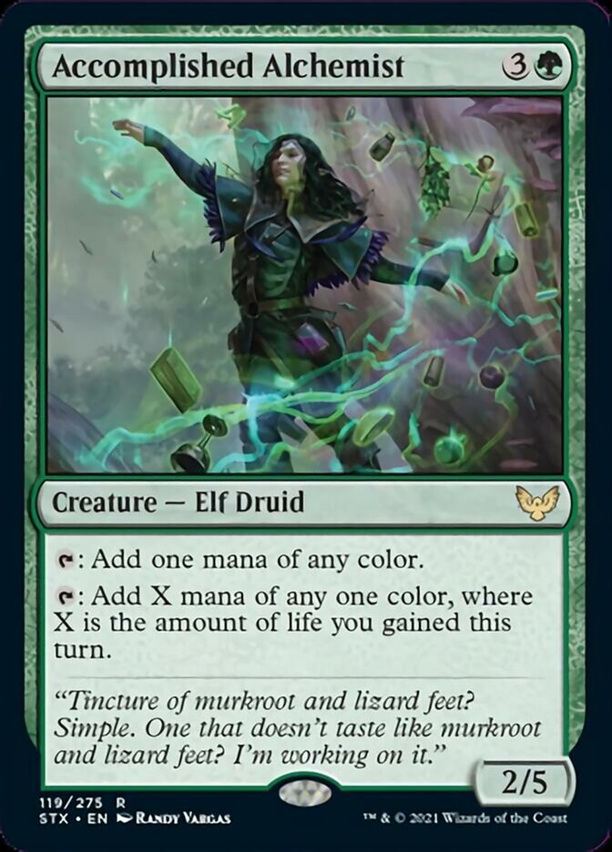 Accomplished Alchemist {3}{G}

Creature — Elf Druid 2/5

{T}: Add one mana of any color.

{T}: Add X mana of any one color, where X is the amount of life you gained this turn.