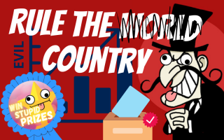 Rule the wor-... country