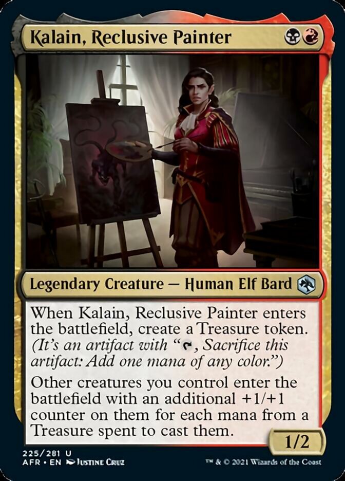 Kalain, Reclusive Painter {B}{R}

Legendary Creature — Human Elf Bard 1/2

When Kalain, Reclusive Painter enters the battlefield, create a Treasure token. (It’s an artifact with “{T}, Sacrifice this artifact: Add one mana of any color.”)

Other creatures you control enter the battlefield with an additional +1/+1 counter on them for each mana from a Treasure spent to cast them.