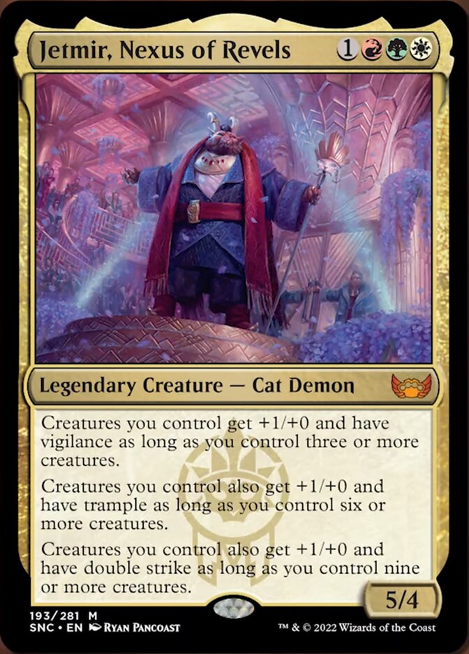 Jetmir, Nexus of Revels {1}{R}{G}{W}

Legendary Creature — Cat Demon 5/4

Creatures you control get +1/+0 and have vigilance as long as you control three or more creatures.

Creatures you control also get +1/+0 and have trample as long as you control six or more creatures.

Creatures you control also get +1/+0 and have double strike as long as you control nine or more creatures.