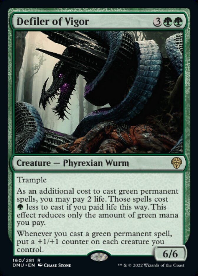 Defiler of Vigor {3}{G}{G}

Creature — Phyrexian Wurm 6/6

Trample

As an additional cost to cast green permanent spells, you may pay 2 life. Those spells cost {G} less to cast if you paid life this way. This effect reduces only the amount of green mana you pay.

Whenever you cast a green permanent spell, put a +1/+1 counter on each creature you control.
