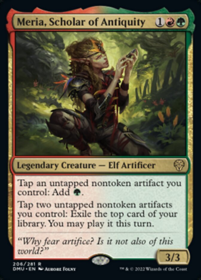 Meria, Scholar of Antiquity {1}{R}{G}

Legendary Creature — Elf Artificer 3/3

Tap an untapped nontoken artifact you control: Add {G}.

Tap two untapped nontoken artifacts you control: Exile the top card of your library. You may play it this turn.